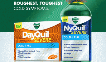 Vicks DayQuil and NyQuil Severe help to tackle tough symptoms and make you feel better fast!
