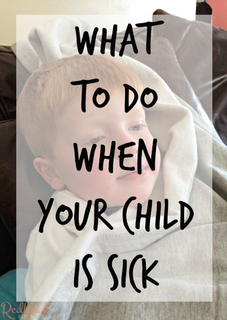 What do you do when your child is sick? Here is some immediate action you can rake!