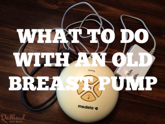 What to do with an old Medela Breast Pump
