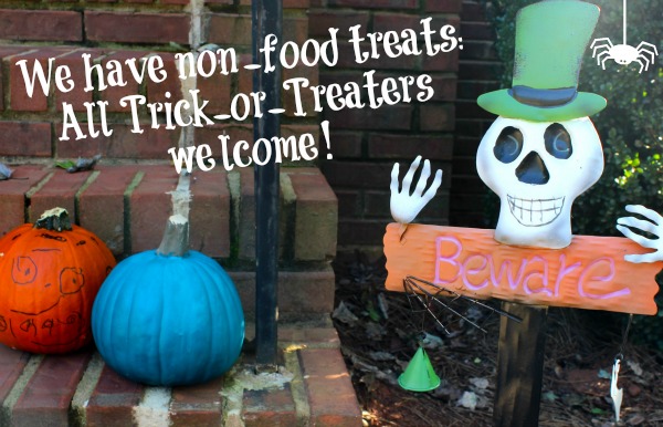 We have non-food treats. All trick or treaters welcome. 
